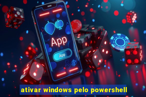 ativar windows pelo powershell